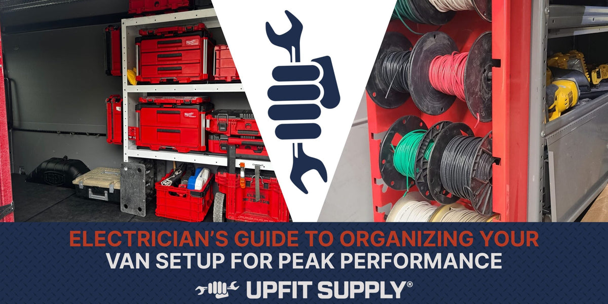 Electrician’s Guide to Organizing Your Work Van for Peak Performance