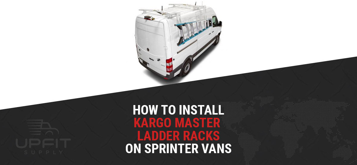2201-install-kargo-master-ladder-rack-sprinter-featured