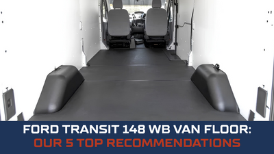 Ford Transit 148 WB Van Floor: Our 5 Top Recommendations