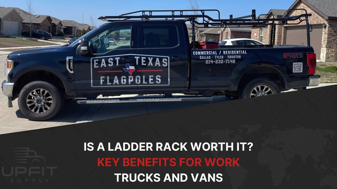 Is a Ladder Rack Worth It? Key Benefits for Work Trucks and Vans