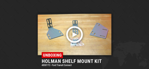Unboxing Holman Shelf Mount Kit for Ford Transit Connect – 48301TC