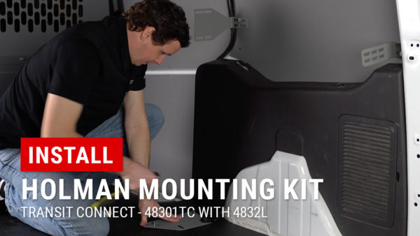 Installing Holman Shelf in Ford Transit Connect Using Mounting Kit 48301TC