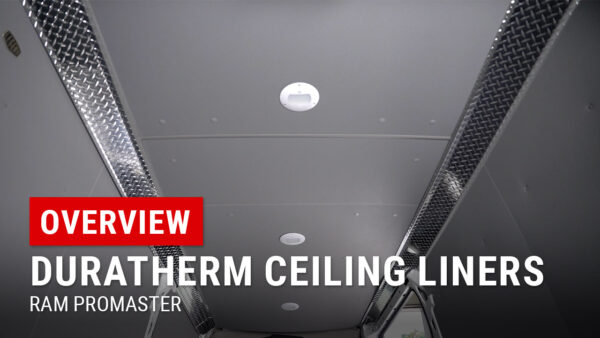 DuraTherm Ceiling Liners for RAM ProMaster Overview