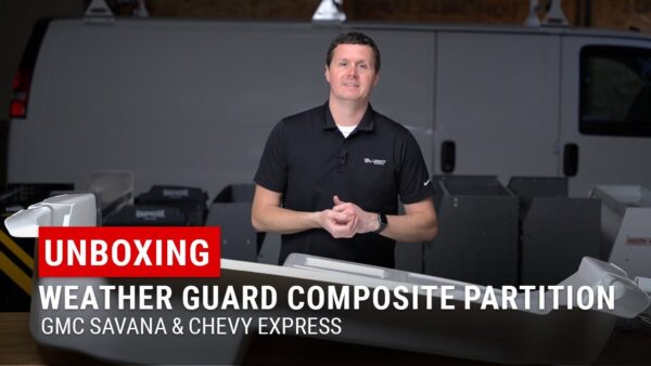 Unboxing Weather Guard Composite Partition for GMC Savana & Chevy Express