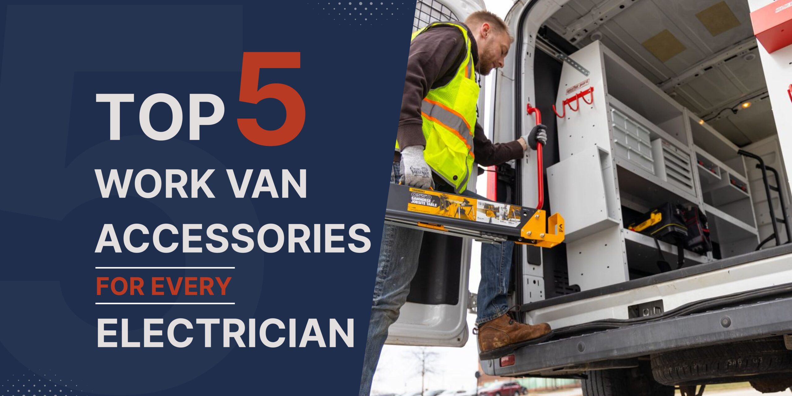 Top 5 Work Van Accessories For Every Electrician